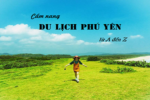 /tin-tuc/kinh-nghiem-du-lich-phu-yen-tu-a-den-z