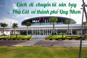 /tin-tuc/nhung-cach-di-chuyen-tu-san-bay-phu-cat-ve-thanh-pho-quy-nhon